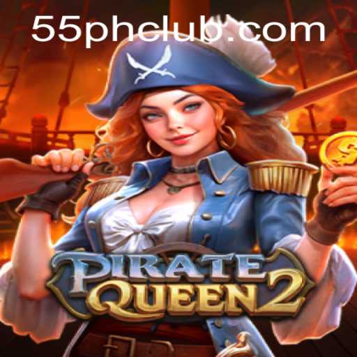 Discovering the Adventures of PirateQueen2 and the 55PH CLUB Phenomenon